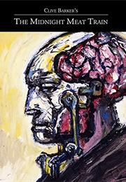 The Midnight Meat Train (Clive Barker)