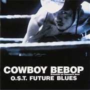 Yoko Kanno & the Seatbelts - Future Blues