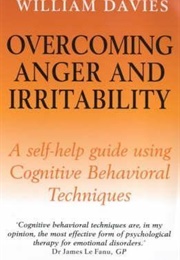 Overcoming Anger and Irritability (William H Davies)