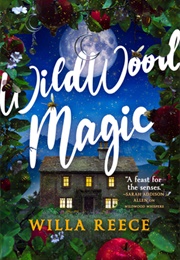 Wildwood Magic (Willa Reece)