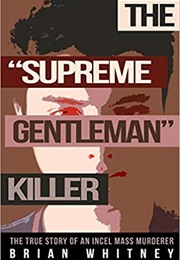 The "Supreme Gentleman" Killer (Brian Whitney)