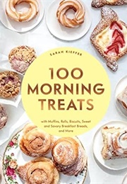 100 Morning Treats (Sarah Kieffer)