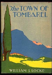 The Town of Tombarel (William J. Locke)