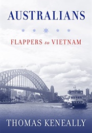 Australians: Flappers to Vietnam (Keneally)