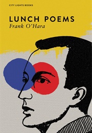 Lumch Poems (Frank O'Hara)