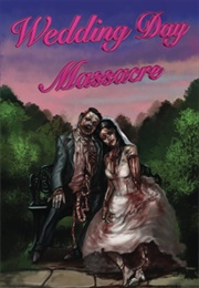 Wedding Day Massacre (Aron Beauregard)