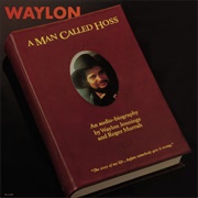A Man Called Hoss (Waylon Jennings, 1987)