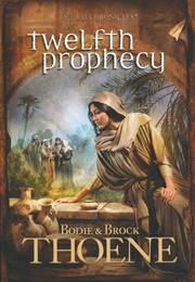 Twelfth Prophecy (Bodie and Brock Thoene)
