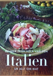 Smaker Från Hela Världen Italien (Allt Om Mat)