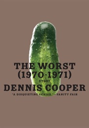 The Worst (1960-1971) (Dennis Cooper)