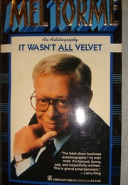 It Wasn't All Velvet (Melvin Howard Torme)