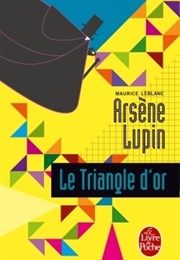 Le Triangle D'Or (Maurice Leblanc)
