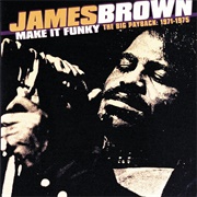 James Brown - Make It Funky / the Big Payback: 1971-1975