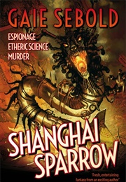 Shanghai Sparrow (Gaie Sebold)