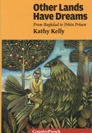 Other Lands Have Dreams: Letters From Pekin Prison (Kelly, Kathy)