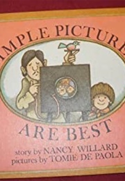Simple Pictures Are Best (Nancy Willard)