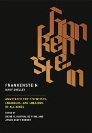 Frankenstein: Annotated for Scientists, Engineers and Creators of All Kinds (Mary Shelley)