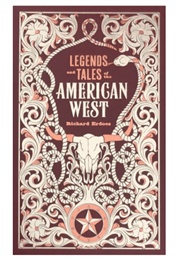 Legends and Tales of the American West (Richard Erdoes)