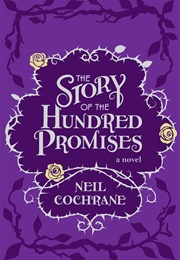 The Story of the Hundred Promises (Neil Cochrane)