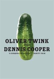 Oliver Twink (Dennis Cooper)