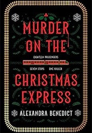 Murder on the Christmas Express (Alexandra Benedict)