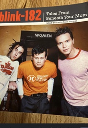 Tales From Beneath Your Mom (Blink 182, Anne Hoppus)