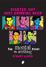 Started Out Just Drinking Beer (Stuart Lloyd)