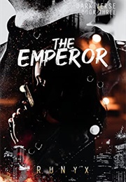 The Emperor (Dark Verse 3) (Runyx)