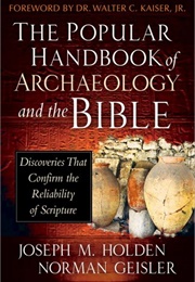 The Popular Handbook of Archaeology and the Bible (Joseph M. Holden and Norman Geisler)