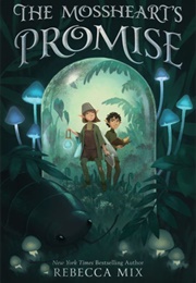 The Mossheart's Promise (Rebecca Mix)