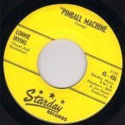 Pinball Machine - Lonnie Irving
