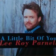 A Little Bit of You - Lee Roy Parnell