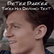 Peter Parker Takes His Driving Test