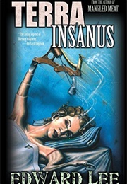 Terra Insanus (Edward Lee)