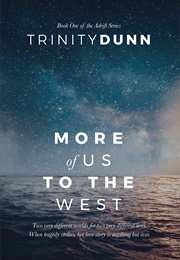 More of Us to the West (Trinity Dunn)