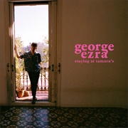 Staying at Tamara&#39;s - George Ezra