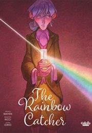 The Rainbow Catcher (Mayen Cédric)