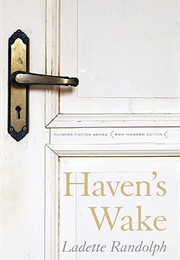 Haven&#39;s Wake (Ladette Randolph)