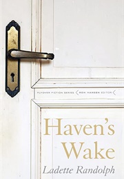 Haven's Wake (Ladette Randolph)