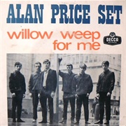 Willow Weep for Me - Alan Price Set