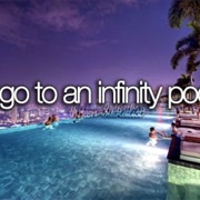 Go to an Infinity Pool
