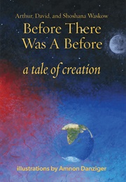 Before There Was a Before (Arthur, David, and Shoshana Waskow)