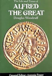 The Life and Times of Alfred the Great (Douglas Woodruff)