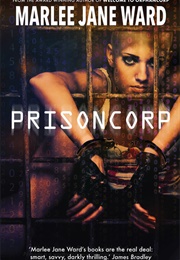 Prisoncorp (Marlee Jane Ward)