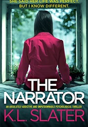 The Narrator (K.L. Slater)