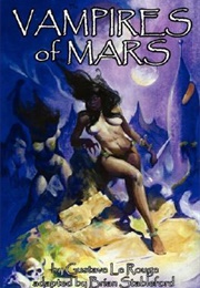 The Vampires of Mars (Gustave Le Rouge)