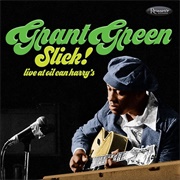 Grant Green - Slick! (Live at Oil Can Harry&#39;s)