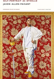 Self-Portrait as Othello (Jason Allen-Paisant)