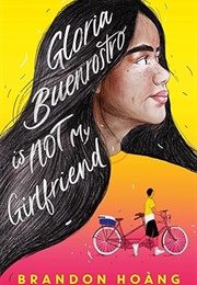 Gloria Buenrostro Is Not My Girlfriend (Brandon Hoang)