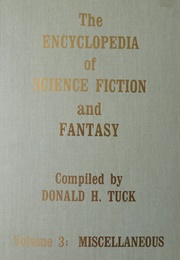 The Encyclopedia of Science Fiction and Fantasy Through 1968, Vol 3: Miscellaneous (Donald H. Tuck)